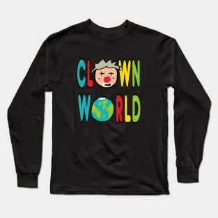Clown World Long Sleeve T-Shirt